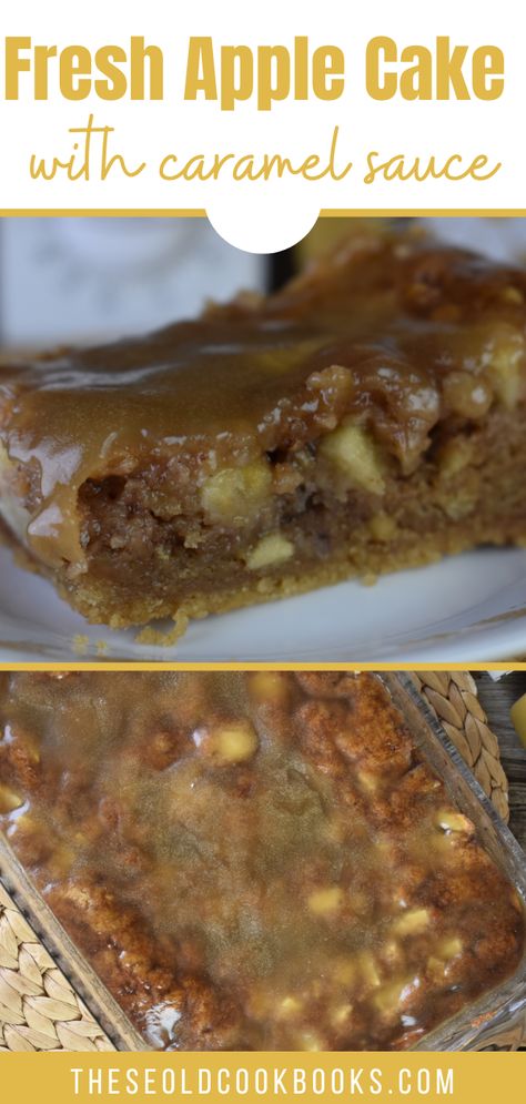 Fresh Apple Cake Recipe with Hot Caramel Sauce - These Old Cookbooks Sauce For Apple Cake, Raw Apple Cake With Caramel Sauce, Icing For Apple Cake, Apple Pecan Cake With Caramel Glaze, Apple Cake With Caramel Sauce, Apple Caramel Cake, Fresh Apple Cake Recipe, Cake Ingredients List, Apple Slab Pie