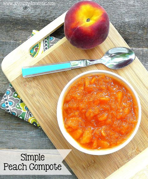 Joyously Domestic: Simple Peach Compote Fruit Prep, Crustless Cheesecake, Peach Compote, Compote Recipe, Peach Recipes, Fruit Compote, Peach Recipe, Summer Food, Cheesecake Recipe