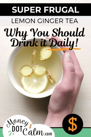 Super Frugal Lemon Ginger Tea (Why You Should Drink It Daily) • Money Dot Calm Tumeric Tea Recipe, Lemon Ginger Tea Benefits, What Is Green Tea, Lemon Tea Benefits, Cinnamon Tea Benefits, Ginger Juice Benefits, Lemon Ginger Tea, Ginger Lemon Tea, Ginger Tea Benefits