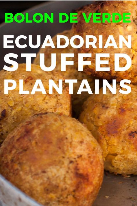 Cheese Stuffed Plantains, Green Plantains Recipes, Equador Recipes, Plantain Recipes Healthy, Plantain Balls, Green Plantain Recipes, Ecuadorian Recipes, Green Plantains, Latin Dishes