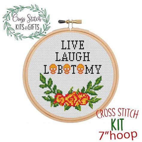 Live Laugh Lobotomy Cross Stitch, Live Laugh Love Cross Stitch, Snarky Cross Stitch Patterns, Rude Embroidery, Sassy Embroidery, Rude Cross Stitch, Adult Cross Stitch, Live Laugh Lobotomy, Subversive Cross Stitches