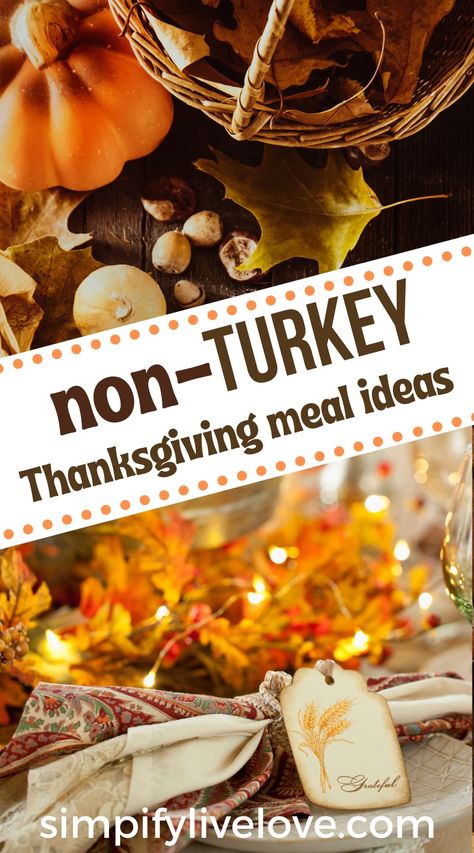 Not Turkey Thanksgiving Dinner, Untraditional Thanksgiving Dinner, Themed Thanksgiving Dinner, Thanksgiving Alternatives, Untraditional Thanksgiving, Simple Thanksgiving Dinner, Thanksgiving Meal Ideas, Easy Thanksgiving Menu, Unique Thanksgiving Recipes