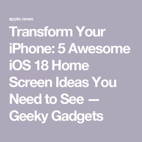 Transform Your iPhone: 5 Awesome iOS 18 Home Screen Ideas You Need to See — Geeky Gadgets Ios18 Lock Screen Ideas, Ios18 Home Screen Ideas, Ios Homescreen Layout, Home Screen Ideas, Iphone Home Screen, Ios Update, Iphone Home Screen Layout, Homescreen Iphone, Iphone Layout