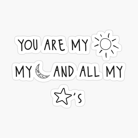 Idea Sticker, Moon Stickers, Sun Sticker, Sun Quotes, You Are My Moon, Funny Gift Idea, Stylist Tattoos, Purple Wallpaper Iphone, You Are My Favorite