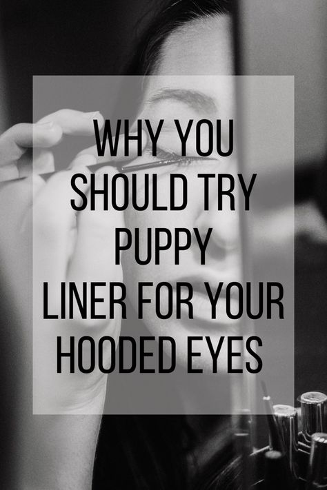 Why You Should Try Puppy Liner For Your Hooded Eyes How To Find Your Aesthetic, Find Your Aesthetic, Lifestyle Articles, Cat Eyeliner, Brown Eyeshadow, Eyeshadow Primer, Liquid Liner, Hooded Eyes, Volume Mascara