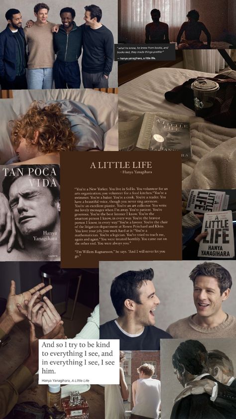 a little life (by Hanya Yanagihara). #alittlelife #books #tanpocavida A Little Life Aesthetic Book, A Little Life Wallpaper, A Little Life Characters, A Little Life Quotes Hanya Yanagihara, A Little Life Book Quotes, Little Life Aesthetic, A Little Life Fanart, A Little Life Aesthetic, A Little Life Hanya Yanagihara