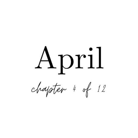 Beyond-my-thoughts: Hello April! Hello April Chapter 4 Of 12, April Chapter 4 Of 12 Wallpaper, April Chapter 4 Of 12, April Quotes Month Of, Chapter 4 Of 12, April Aesthetic Month, Quotes Boss Babe, Neuer Monat, April Quotes