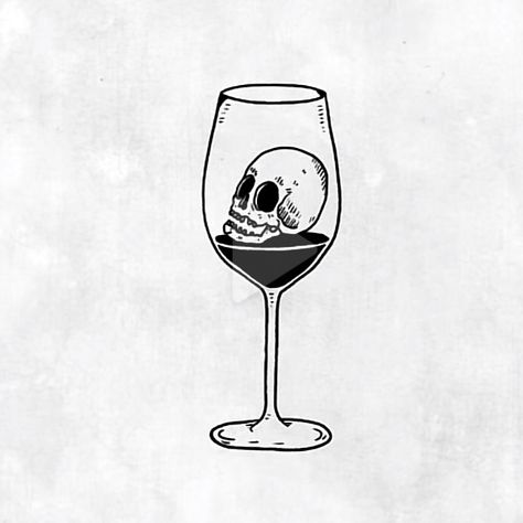 Wine Glass Tattoo, First Tattoo Ideas, Wine Tattoo, Skull Wine, Basic Tattoos, Cup Tattoo, Simple Skull, The Sweetest Thing, Sweetest Thing