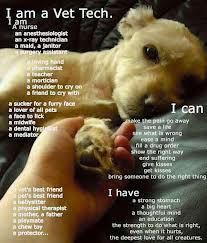 i am a veterinary technician poem - this is so true with my job <3 :) i love it!! Vet Tech Quotes, Veterinarian Quotes, Veterinary Technician Week, Veterinary Humor, Vet Tech Humor, Veterinarian Technician, Vet Tech School, Veterinary Tech, Vet Tech Student