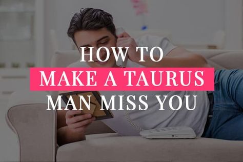 How to Attract Taurus Man with Texting - 7 top tips! Taurus Traits Men, Taurus Man Gemini Woman, Taurus Men Traits, Taurus Crush, Taurus Man In Love, Texting Tips, Miss You Text, Taurus Astrology, Zodiac Quotes Scorpio