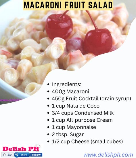 Delish PH - Macaroni Fruit Salad written recipe:... Filipino Macaroni Salad Recipe, Fruit Salad, Macaroni, Salad, Fruit