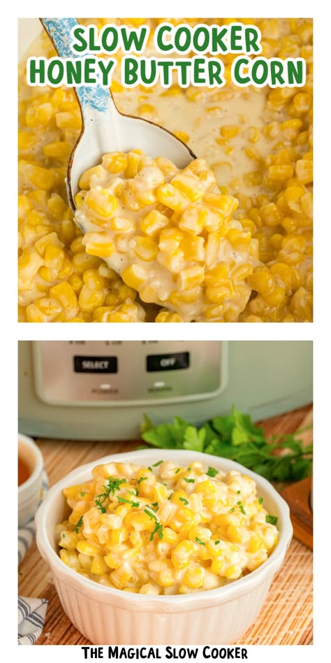 Slow Cooker Honey Butter Corn Food With Corn, Honey Butter Corn, Slow Cooker Corn Casserole, Crock Pot Corn, Slow Cooker Creamed Corn, Buttery Corn, Crock Meals, Corn Recipes Side Dishes, Butter Corn