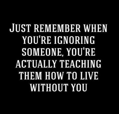 Boyfriend Ignoring Me, When Someone Ignores You, Ignore Me Quotes, Ignored Quotes, Without You Quotes, Ignore Text, Being Ignored Quotes, Ignoring Someone, Boyfriend Ignoring