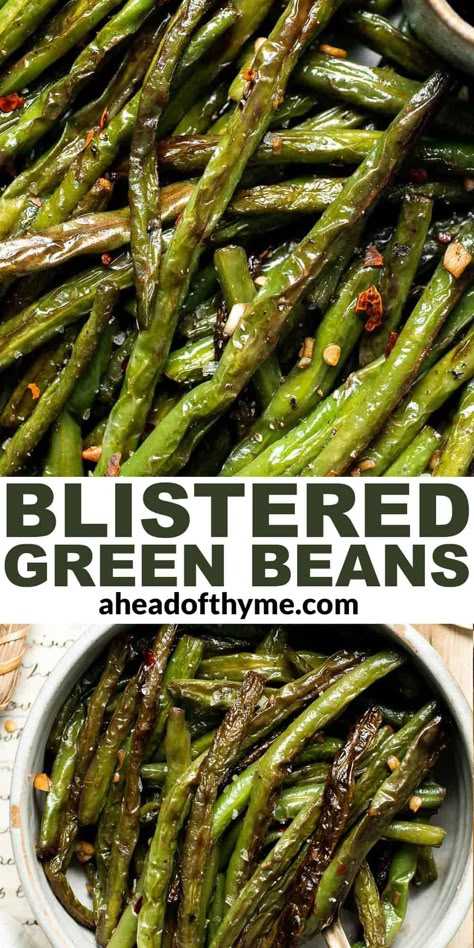 Blistered Green Beans Soy Garlic Green Beans, Green Beans Recipe Sauteed, Wrinkled Green Beans, Crispy Baked Green Beans, Blistered Green Beans With Garlic, Crispy Fried Green Beans, Thanksgiving Recipes Green Beans, Flash Fried Green Beans, Best Way To Cook Fresh Green Beans