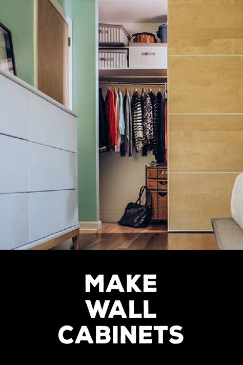 How to Make Wall Cabinets Wall Cabinets Bedroom, Cabinets Bedroom, Space Saving Hacks, Cabinet Boxes, Wall Cabinets, Out Of Reach, Organize Declutter, Smart Solutions, Clever Storage