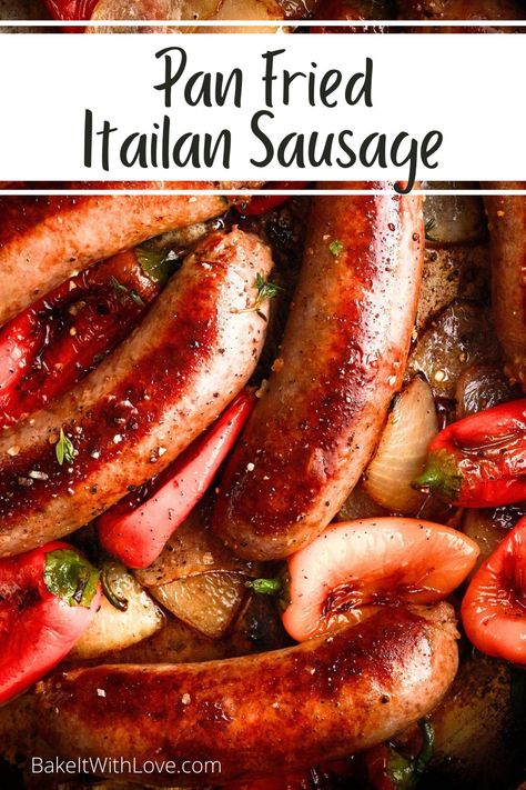 Learning how to pan fry Italian sausage is incredibly simple, quick, and easy, and tastes absolutely amazing! It's a great way to mix up your standard protein options, and your entire family will enjoy these sausages! Not to mention, they only take about 20 minutes to make! BakeItWithLove.com How To Cook Andouille Sausage, Fried Italian Sausage, Cooking Italian Sausage, How To Cook Sausage Links, Sweet Italian Sausage Recipes, Turkey Italian Sausage, Fried Sausage, Pork Entrees, Skillet Dinner Recipes