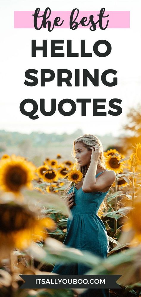 Happy Spring! Let's day goodbye to winter and welcome the first day of Spring! Click here for 65 Inspirational Hello Spring Quotes and Flower Sayings. Happy Spring! Let’s celebrate the season of blossoming and blooming flowers with these short and sometimes funny spring sayings. #SpringQuotes #HelloSpring #OhHelloSpring #InspirationalQuotes #SpringCaptions #FlowerQuotes #FlowerCaptions #GardenQuotes #Springtime #Spring #QuotesDaily #SpringIsHere Spring Season Quotes, Flower Sayings, Spring Sayings, Hello Spring Quotes, Springtime Quotes, Unusual Nail Designs, Spring Message, Happy Spring Day, 1st Day Of Spring