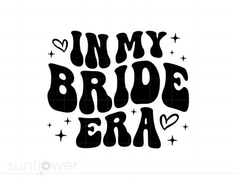 In My Bride Era, Dtf Shirts, Groovy Letters, Bride Era, Bride Silhouette, Text Wedding, In My Era, Bride Svg, Wavy Text