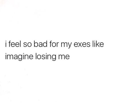 Savage Ex Boyfriend Quotes, Petty Boyfriend Quotes, Crazy Boyfriend Quotes Funny, Bf Ex Gf Quotes, Pretty With No Boyfriend Quotes, My Ex Wants Me Back Quotes, Worst Boyfriend Ever Quotes, Taunts For Boyfriend, Quotes For My Ex Boyfriend