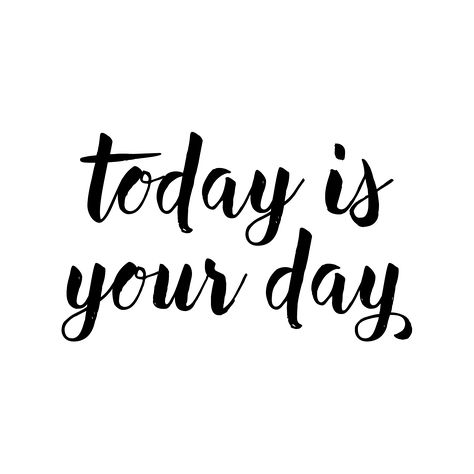 Every Day Quotes, Today Is Your Day, Today's The Day, Power Quotes, Inspirational Quotes Wallpapers, Quotes Business, Falling In Love Quotes, Quote Template, Babe Quotes