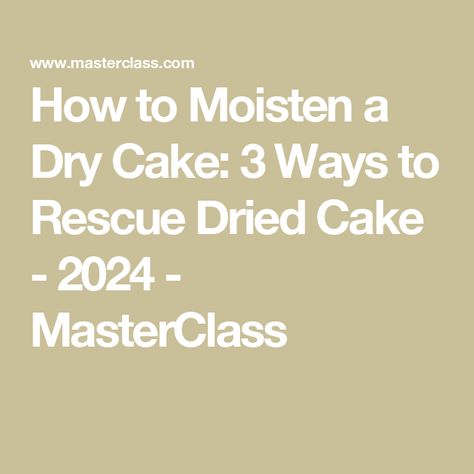 How to Moisten a Dry Cake: 3 Ways to Rescue Dried Cake - 2024 - MasterClass Moist Red Velvet Cake, Cake 2023, Dry Cake, Cake Hacks, Store Bought Cake, Leftover Cake, Tres Leches Cake, Types Of Cakes, No Cook Desserts