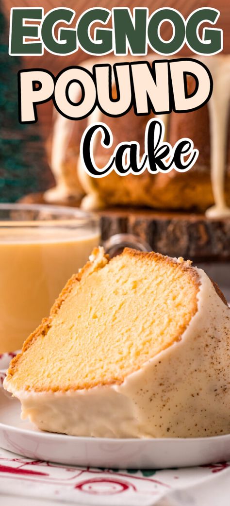 thick slice of eggnog pound cake with white frosting Eggnog Icing Recipe, Egg Nog Desserts Easy, Egg Nog Pound Cake Southern Living, Thanksgiving Pound Cake, Egg Nog Pound Cake Recipe, Recipes With Eggnog In It, Eggnog Desserts Easy, Christmas Cake Recipes Easy, Icing For Pound Cake