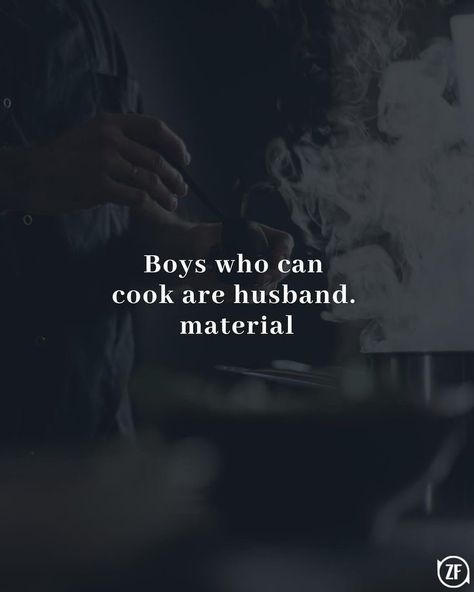 Stood on everything l said,.and l never took it back When He Can Cook Quotes, Men Who Can Cook, Quotes For My Man Future Husband, Man Cooking For Wife, Men Who Cooks Quotes, Men Cooking Quotes, Husband Cooking Quotes, Husband Material Quotes, Man Cooking Quotes