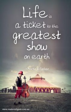 carnival quote life is a | quotes to live by | Pinterest | Mondays ... Carnival Quote, Circus Quotes, Remain Nameless, Greatest Show On Earth, Senior Quotes, Vintage Circus, Life Pictures, The Circus, Positive Words