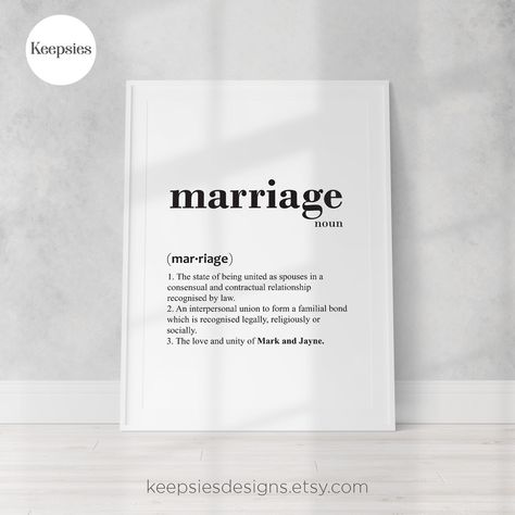 Personalised marriage dictionary definition and name poster print. This custom marriage meaning quote print is a thoughtful for the one you love or couple, especially as a wedding, anniversary or Valentine's Day gift. The design of this marriage word type print features the dictionary definition of marriage and is personalised with the names of the couple. All designs ©KeepsiesDesigns #keepsiesdesigns #weddinggift #marriagegift #giftforcouple #couplegift #anniversarygift #giftforwife Marriage Definition, Valentines Romantic, Marriage Words, Meaning Quotes, Marriage Meaning, Dictionary Definitions, Marriage Gifts, Meant To Be Quotes, Valentine Wedding