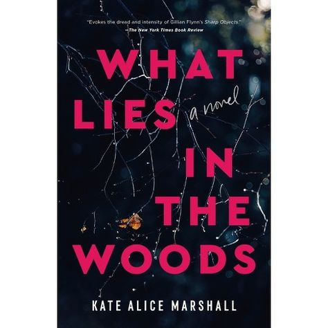 What Lies in the Woods - by  Kate Alice Marshall (Paperback) What Lies In The Woods Book, What Lies In The Woods, Books 2024, Gillian Flynn, Wood Book, Literature Genres, Book Challenge, Thriller Books, Perfect Marriage