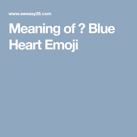 Meaning of 💙 Blue Heart Emoji #Hearts Blue Heart Emoji, Emoji Dictionary, Meaning Of Blue, Heart Emoji, Scary Clowns, Yellow Heart, Purple Heart, Heart With Arrow, Blue Heart