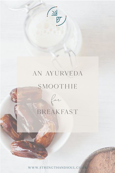 An Ayurveda Smoothie for Breakfast - Strength and Soul Pitta Breakfast Ayurveda, Ayurveda Smoothies, Vata Meals, Ayurveda Breakfast Recipes, Vata Foods, Ayurvedic Smoothie, Yogi Recipes, Ayurveda Drinks, Nourishing Smoothies