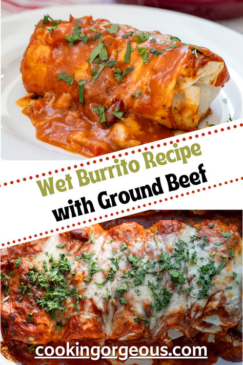 Succulent ground beef, wrapped in a soft flour tortilla, topped with a spicy sauce, cheese, and fresh veggies. Easy Wet Burrito Recipe, Ground Beef Burritos, Wet Burrito Recipes, Wet Burrito, Great Dinner Recipes, Sunday Dinner Recipes, Hearty Comfort Food, Healthy Weeknight Meals, Ground Beef Recipes For Dinner