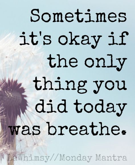 Sometimes it's okay if the only thing you did today was breathe Monday Mantra via lawhimsy Just Breathe Quotes, Breathe Quotes, Monday Mantra, Vision Board Examples, Positive Mantras, World Quotes, Uplifting Words, Just Breathe, It's Okay