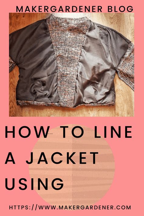 How to line a jacket using bagging method. A common easy to sew technique to line a jacket. #liningjacket How To Line A Jacket Tutorials, Jacket Lining, Sew Your Own Clothes, Blind Hem, Make Your Own Clothes, Easy To Sew, A Jacket, Diy Ribbon, How To Make Clothes