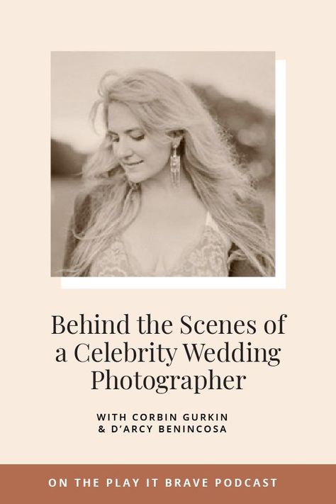 Behind the Scenes of a Celebrity Wedding Photographer with Corbin Gurkin and D'Arcy Benincosa on the Play It Brave Podcast Corbin Gurkin, Celebrity Wedding Photos, Celebrity Wedding, Luxury Wedding Photography, Flatlay Styling, Martha Stewart Weddings, Wedding Business, A Celebrity, What It Takes