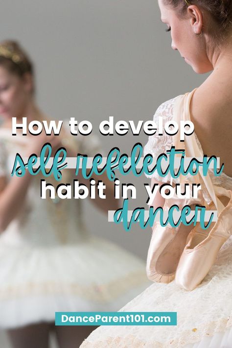 How to Develop Self Reflection Habit in Your Dancer - Every dancer knows and tries continuously to get better in ballet. Improving ballet technique is an ongoing challenge that requires ongoing effort. It isn’t a place you arrive at; it is a continuous, conscious effort that you both build upon and also maintain. Check out this article to know the ways to develop a habit of self reflection in your dancer! #selfreflection #ballerinahabit #metacognition #reflect #danceparent101 Dance Background, Ballet Technique, Strengths And Weaknesses, Dance Mom, Parenting 101, Lead Role, Mom Tips, Self Reflection, Dance Moms