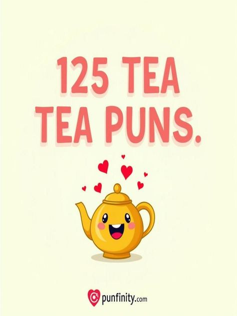 tea puns Tea Memes Humor, Tea Puns Cute, Tea Puns Funny, Tea Quotes Funny Humor, Sweet Tea Quotes, Tea Jokes, Friend Puns, Tea Sayings, Tea Quotes Funny