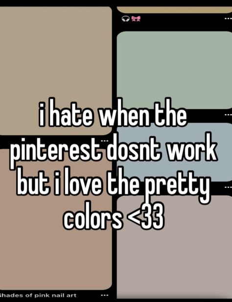 I Love Pinterest, How To Make Pinterest Whispers, Whisper Pinterest, Do Pinterest Boys Exist Whisper, I Need Pinterest Friends Whisper, Pick Me Girl Whisper, Toxic Pinterest Whispers, Hidden Camera, Pink Nail Art