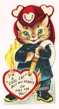 I'm a "Cool Cat" but my heart's on fire for you! Vintage Valentines Cards Victorian, Vintage Valentine Crafts, Vintage Valentines Decorations, Photoshoot Vintage, Kitsch Art, Easter Vintage, Creepy Vintage, Valentine Picture, Valentine Images