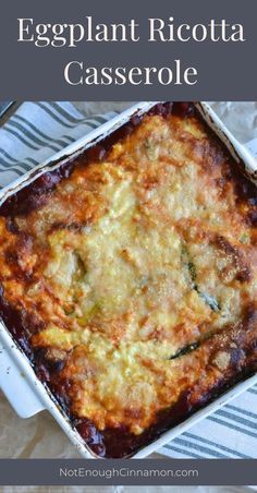 Eggplant Ricotta, Cinnamon Recipe, Recipe Eggplant, Eggplant Casserole, Eggplant Recipes Easy, Eggplant Dishes, Baked Eggplant, Vegetarian Main Dishes, Eggplant Recipes