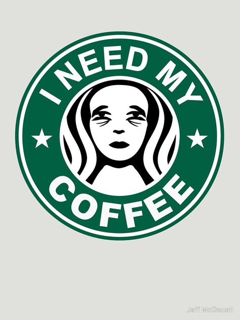 "I Need My Coffee" T-shirt by JMcDowallDesign | Redbubble Cafe T Shirt Design, I Need Coffee, Coffee T Shirt, Funny Logo, Coffee Facts, Starbucks Logo, Shirt Logo Design, Coffee Logo, Coffee Tshirt