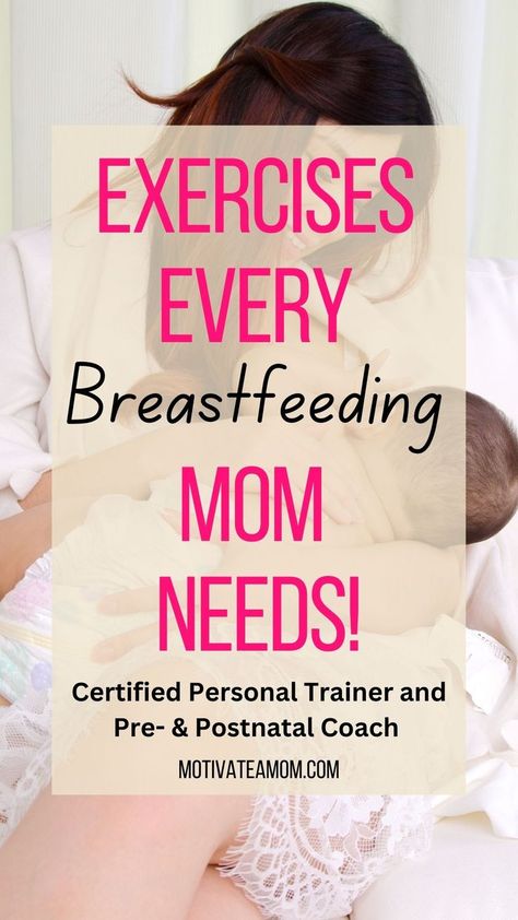 Exercises Every Breastfeeding Mom Needs! C Section Workout, Better Posture Exercises, Back And Shoulder Workout, Pregnancy Fitness, Breastfeeding Mom, Lower Back Pain Exercises, Mom Needs, Breast Workout, Breastmilk Storage