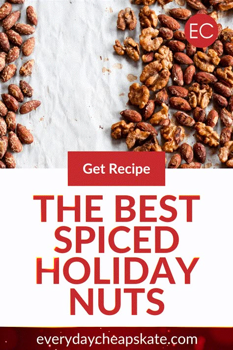 The Best Spiced Holiday Nuts Christmas Spiced Nuts Recipe, Nut Tray Ideas, Spiced Nuts Christmas, Holiday Nuts Recipes Christmas Gifts, Flavored Nuts Recipes Holidays, Holiday Nuts Recipes, Holiday Cheese Tray, Everyday Cheapskate, Spiced Nuts Recipe