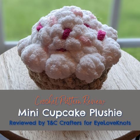 Mini Cupcake Plushie - Crochet Pattern Review - EyeLoveKnots Crochet Cupcake Pattern Free, Crochet Muffin, Crochet Blanket Yarn, Fluffy Cupcakes, Easy Party Favor, Crochet Cupcake, Plushie Crochet, Mini Cupcake, Cupcake Icing