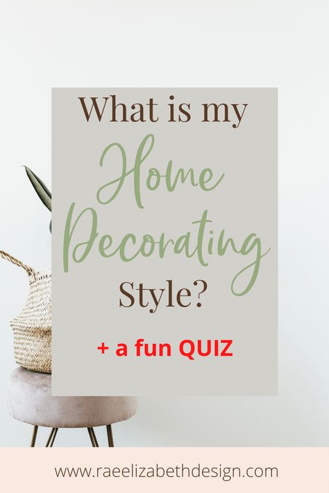 Whats My Style Quiz Home Decor, What Is My Decorating Style Quiz, What Is My Design Style, Decorating Styles Find Your Quiz, What Is My Decorating Style, Home Styles Types Of Interior, Types Of Decorating Styles, Types Of Home Decor Styles, Romance Decor