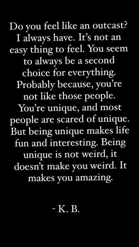 Feeling Like An Outcast Quotes, Outcast Quotes, Effort Quotes, Helpful Quotes, Second Choice, Shein Outfits, Do You Feel, Make You Feel, Feel Like