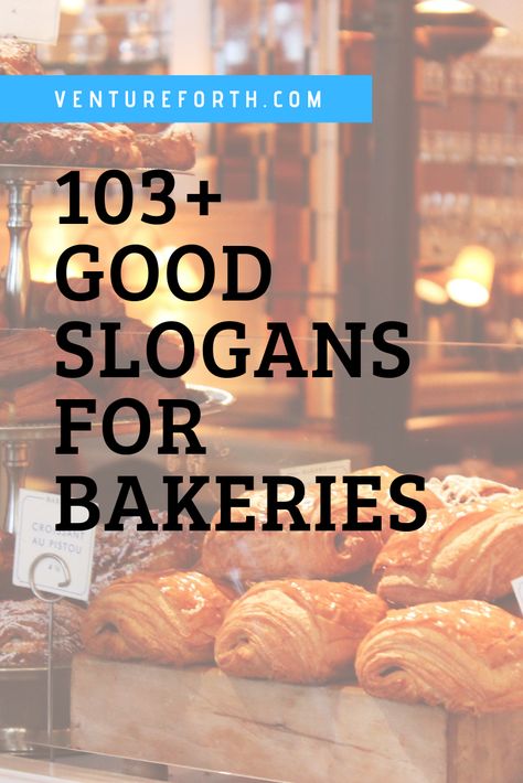 If you want your bakery to be remembered by customers, a good slogan is an indispensable thing. Start your slogan with the ideas here. Cake Slogans Bakeries, Baking Advertising Ideas, Bakery Names Ideas Logo, Bakery Advertising Ideas, Bakery Tagline Ideas, Cafe Slogan Ideas, Home Bakery Logo Design Ideas, Tagline For Food Business, Bakery Slogan Ideas