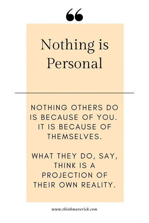 Projecting Quotes People, When People Think They Know You Quotes, What's Best For Me Quotes, Don't Take Things Personally Quotes Feelings, Not All People Will Like You Quotes, It’s Not Personal Quotes, Who Inspires You Quote, Nothing Is Personal Quotes, Peoples Opinions Of You Quotes