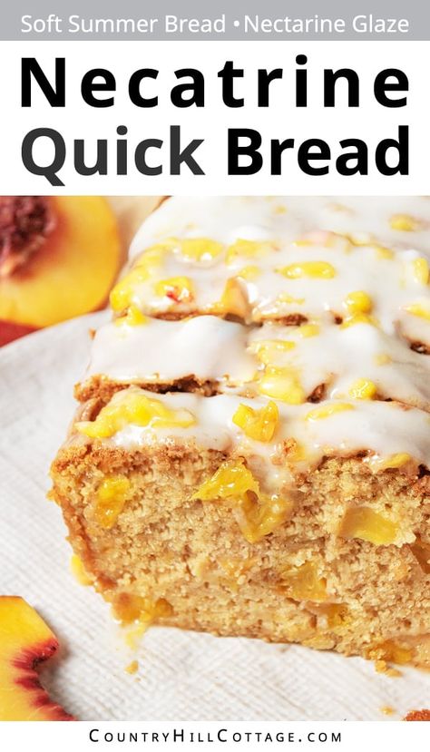 Filled with fresh nectarines, brown sugar, and warm cinnamon, this easy homemade nectarine bread recipe is the best summer breakfast, snack or dessert! The quick bread is so soft and moist, chock full of juicy fruit pieces, a tender, golden brown crust, and a simple nectarine glaze. Try variations with a crumb streusel topping, cinnamon sugar, add blueberries, blackberries, peaches, buttermilk, sour cream, yogurt, walnuts, pecans or almonds. | CountryHillCottage.com Nectarine Bread, Nectarine Recipes Healthy, Nectarine Dessert, Fruit Granola Bars, Nectarine Recipes, Buttermilk Bread, Sugar Bread, Summer Breakfast, Streusel Topping